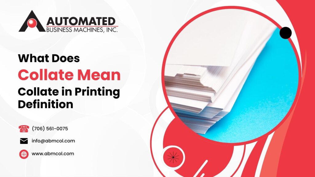 Collate in Printing: What Does Collate Mean? | Merriam-Webster Definition