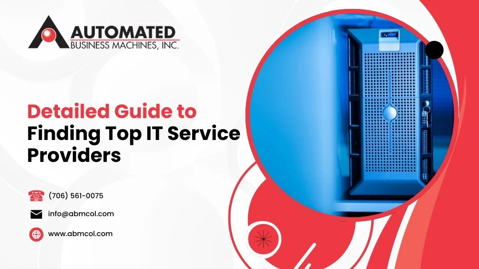 Detailed Guide to Finding Top IT Service Providers