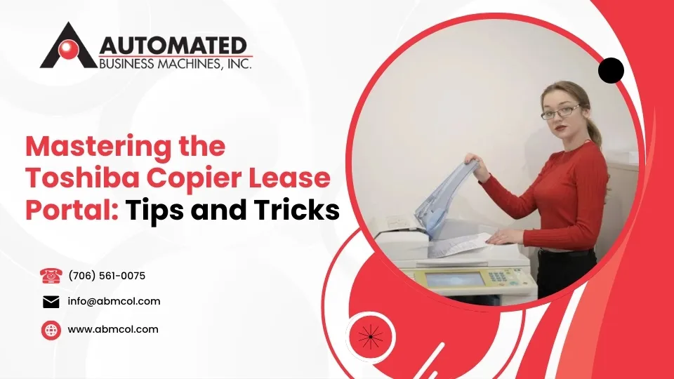 Mastering the Toshiba Copier Lease Portal: Tips and Tricks