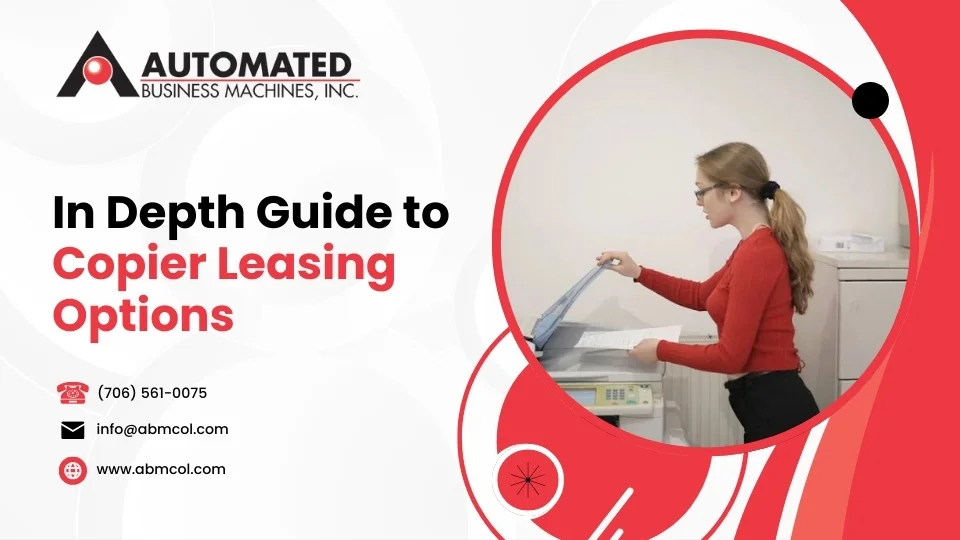 In Depth Guide to Copier Leasing Options
