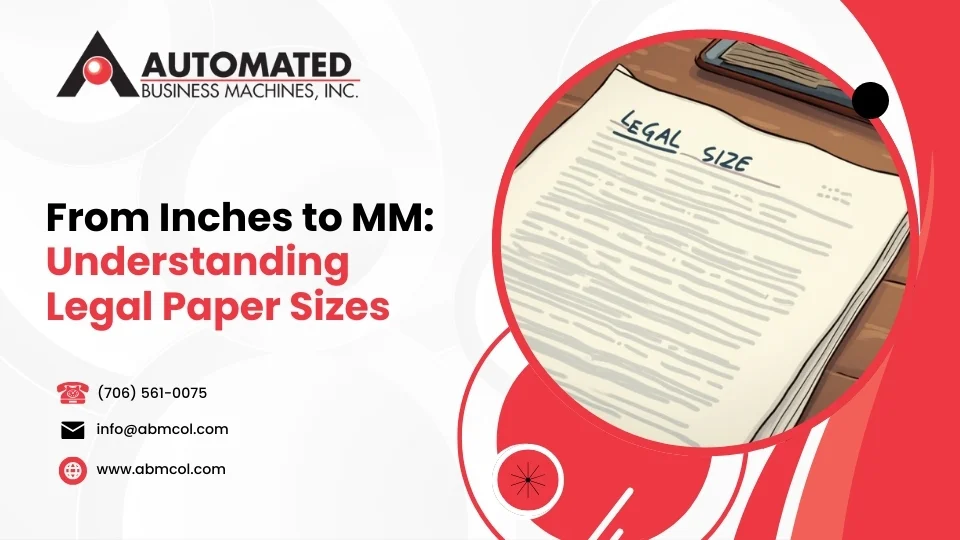 From Inches to MM: Understanding Legal Paper Sizes