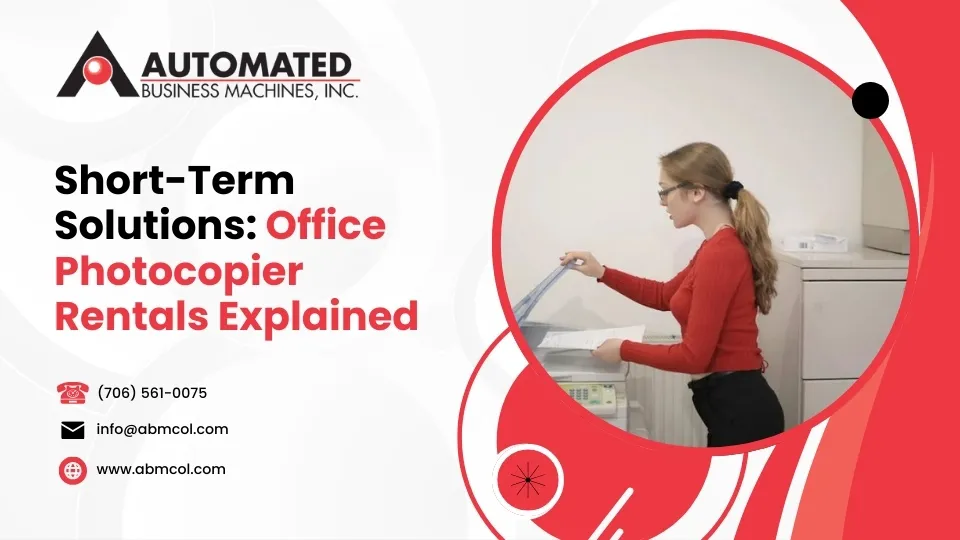 Short-Term Solutions: Office Photocopier Rentals Explained