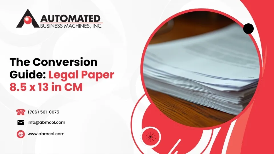 The Conversion Guide: Legal Paper 8.5 x 13 in CM