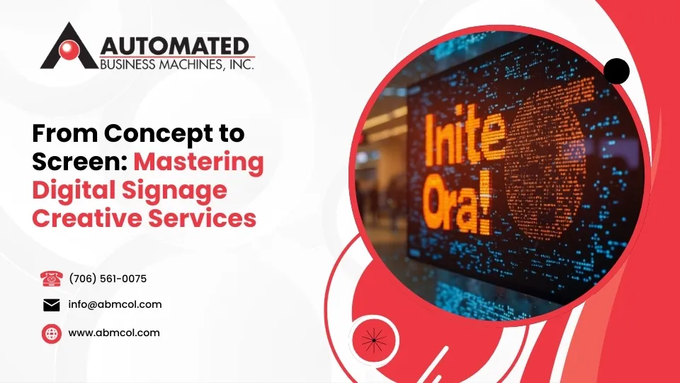 From Concept to Screen: Mastering Digital Signage Creative Services