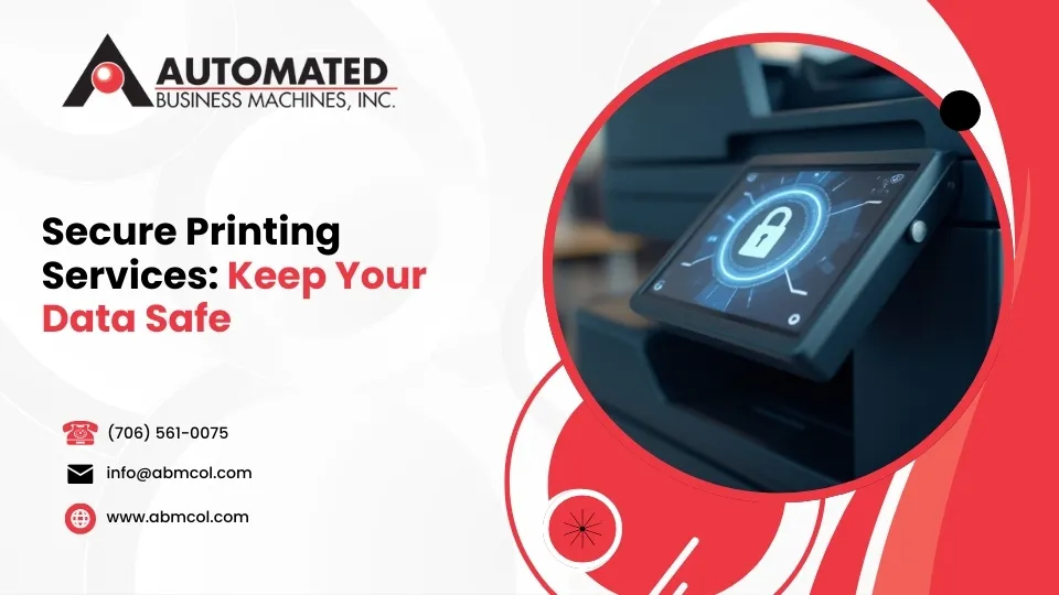 Secure Printing Services: Keep Your Data Safe