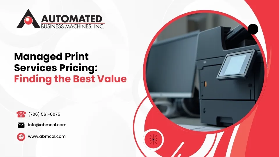 Managed Print Services Pricing: Finding the Best Value