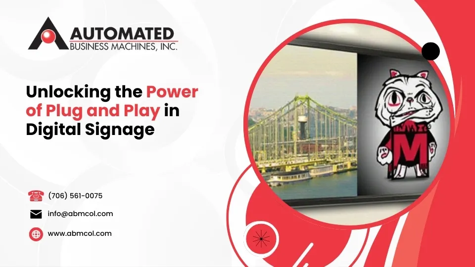 Unlocking the Power of Plug and Play in Digital Signage