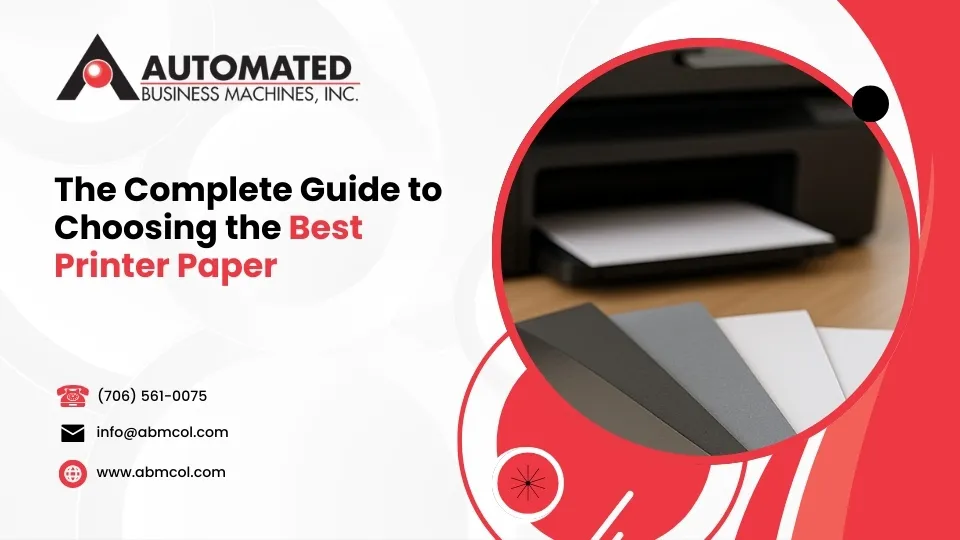 The Complete Guide to Choosing the Best Printer Paper