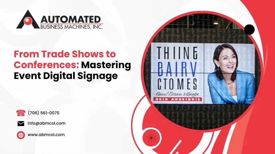 From Trade Shows to Conferences: Mastering Event Digital Signage