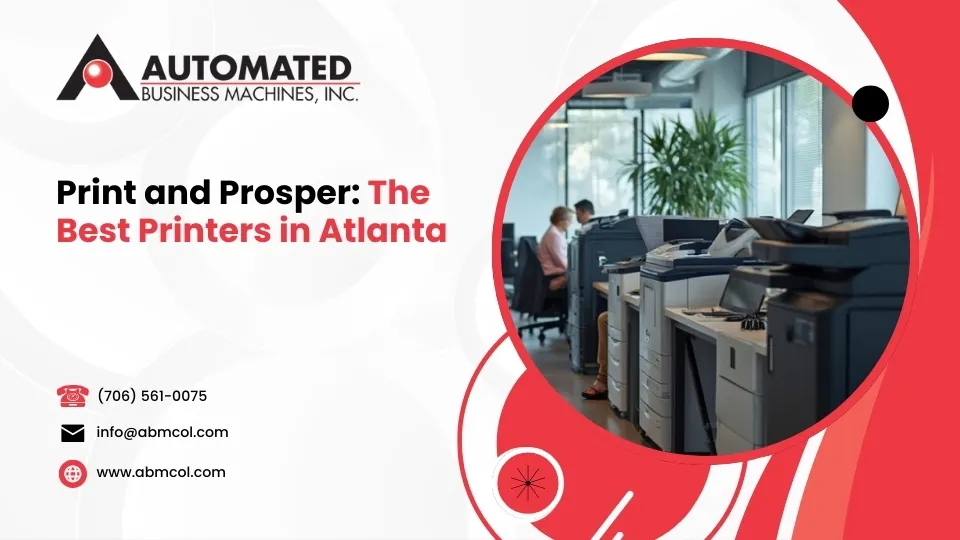 Print and Prosper: The Best Printers in Atlanta