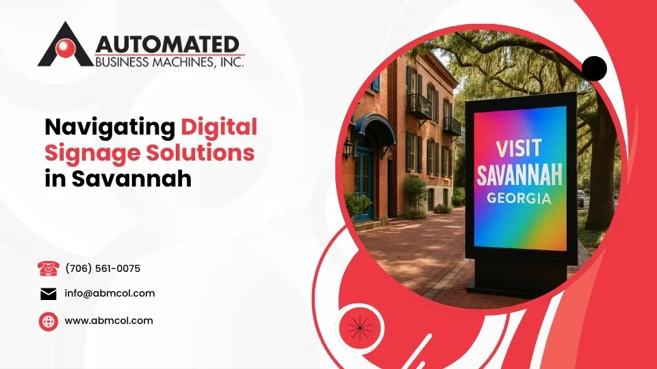Navigating Digital Signage Solutions in Savannah