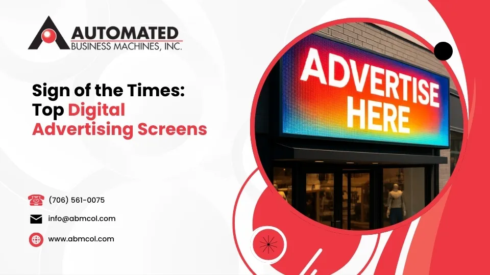 Sign of the Times: Top Digital Advertising Screens