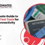 The Ultimate Guide to Network Test Tools for Better Connectivity