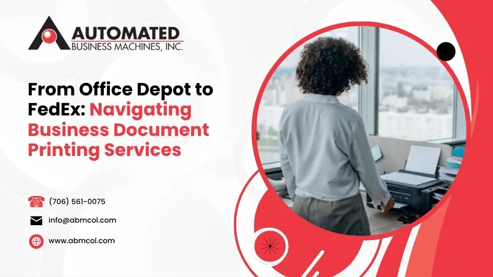 From Office Depot to FedEx: Navigating Business Document Printing Services