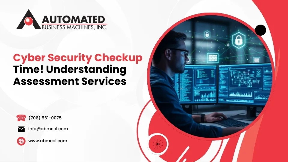 Cyber Security Checkup Time! Understanding Assessment Services