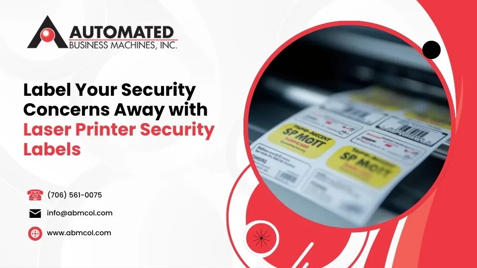 Label Your Security Concerns Away with Laser Printer Security Labels
