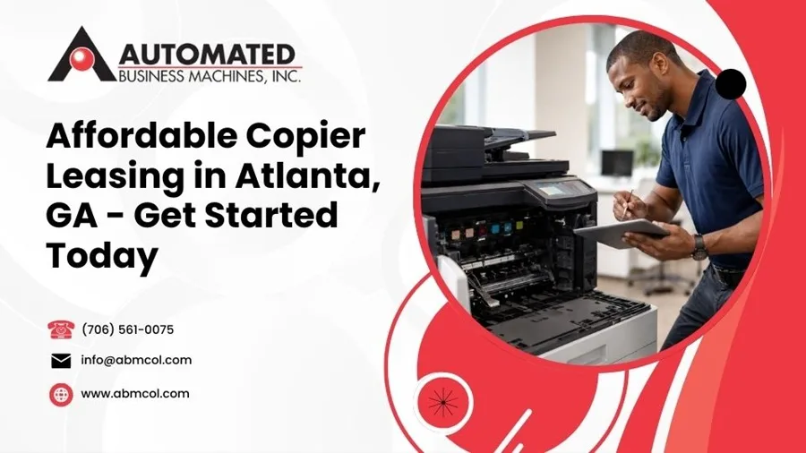 Affordable Copier Leasing in Atlanta, GA &ndash; Get Started Today