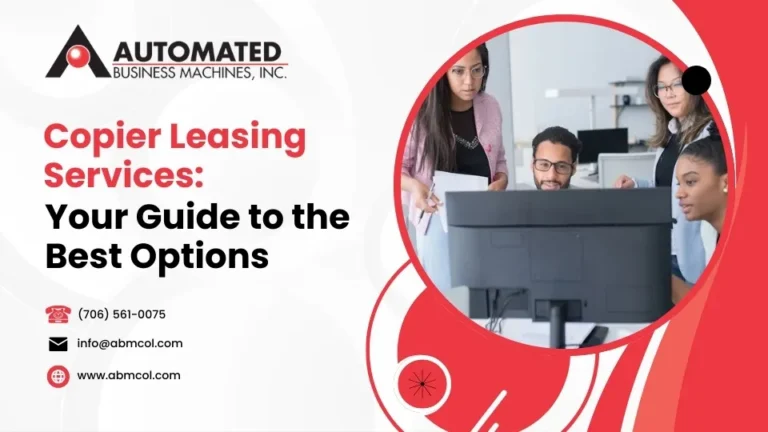 Copier Leasing Services: Your Guide to the Best Options