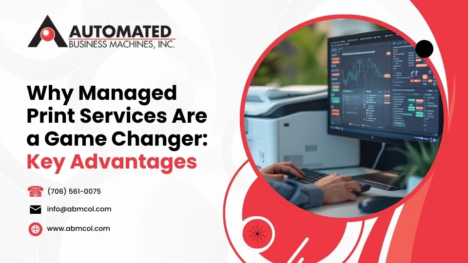 Managed Print Services Benefits & Cost Savings in 2025