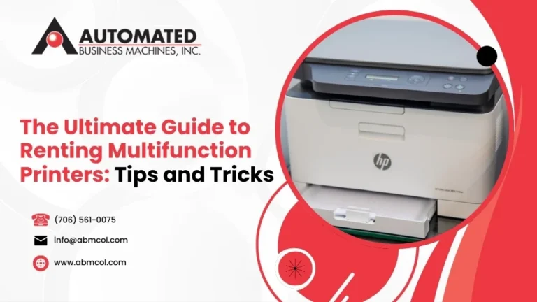 The Ultimate Guide to Multifunction Printer Rentals: Tips and Tricks