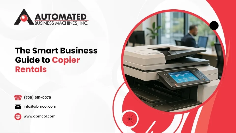 The Smart Business Guide to Copier Rentals